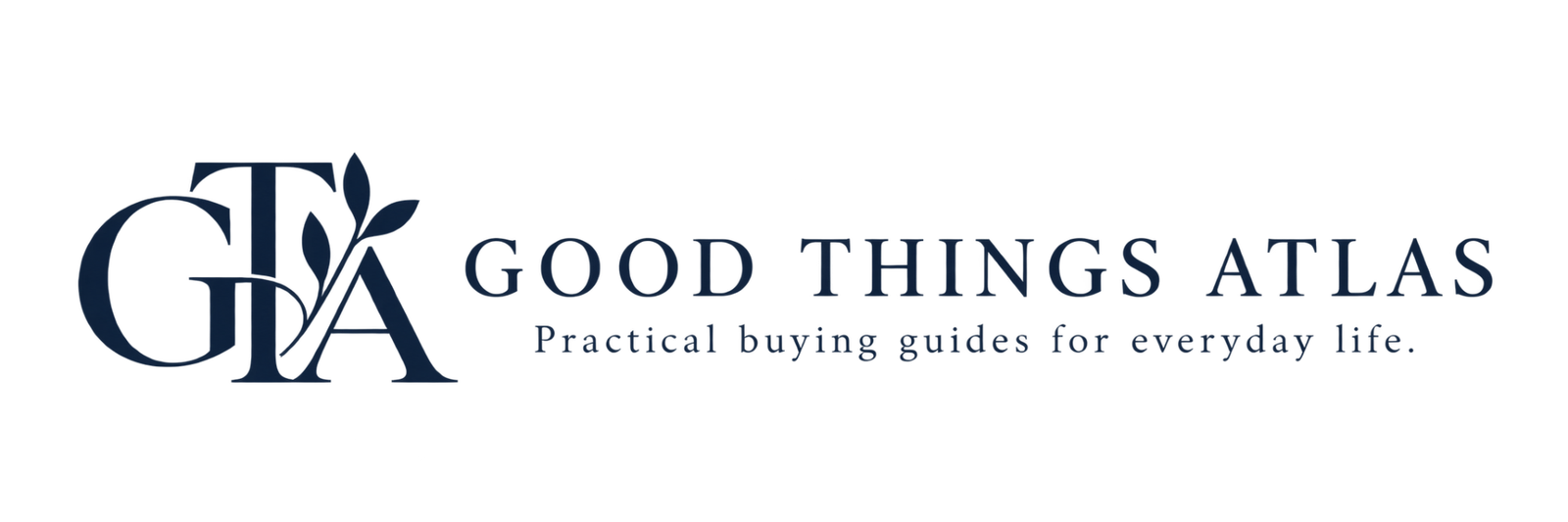 Good Things Atlas — Practical buying guides for everyday life